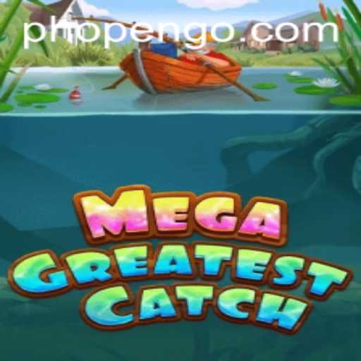 Discover the Thrills and Strategy of MegaGreatestCatch