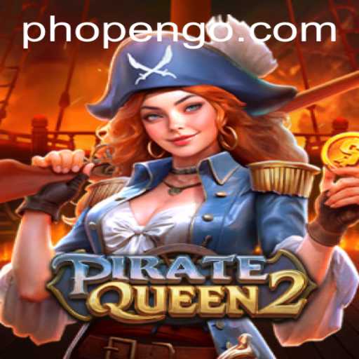 Embark on an Epic Adventure with PirateQueen2 and the Power of Phopen